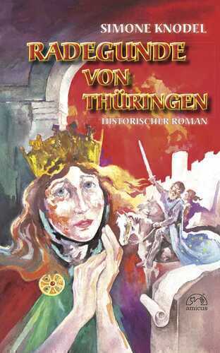 Radegunde von Thüringen — Simone Knodel