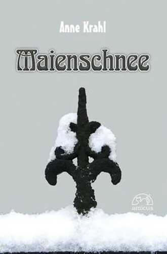 Maienschnee — Anne Krahl