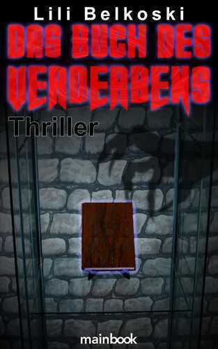 Das Buch des Verderbens: Thriller