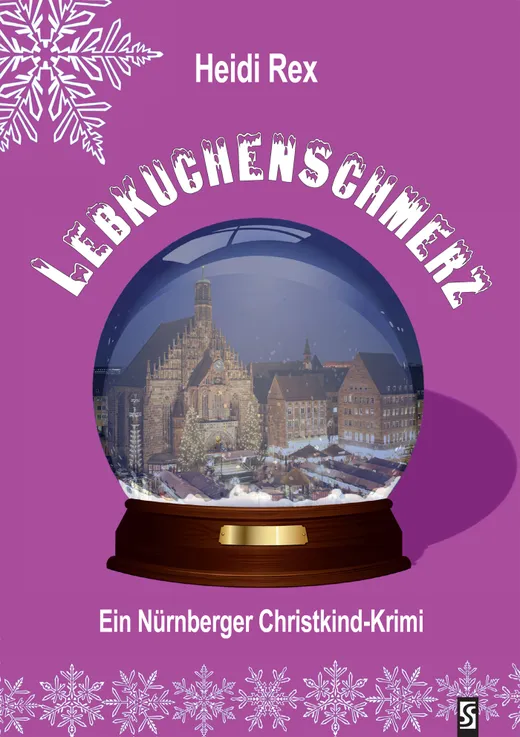 Lebkuchenschmerz: Ein Nürnberger Christkind-Krimi