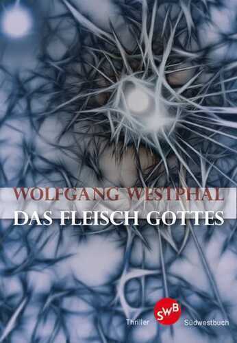 Das Fleisch Gottes — Wolfgang Westphal