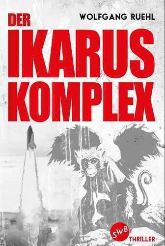 Der Ikarus Komplex — Wolfgang Ruehl