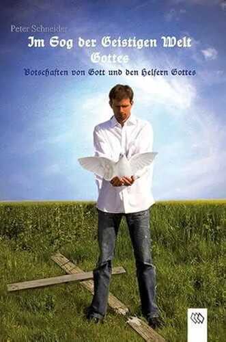 Im Sog der Geistigen Welt Gottes - Band 1 (Im Sog Gottes)