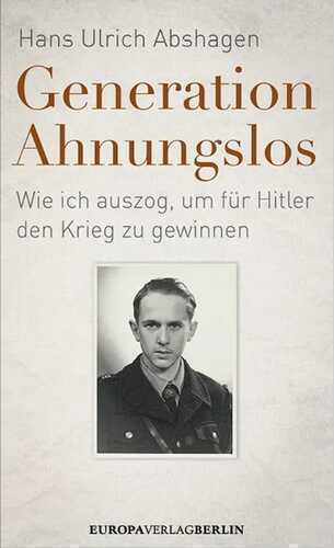 Generation Ahnungslos — Hans Ulrich Abshagen