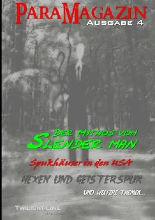 ParaMagazin - Ausgabe 4: Slender Man, moderne Hexen und Spukhäuser