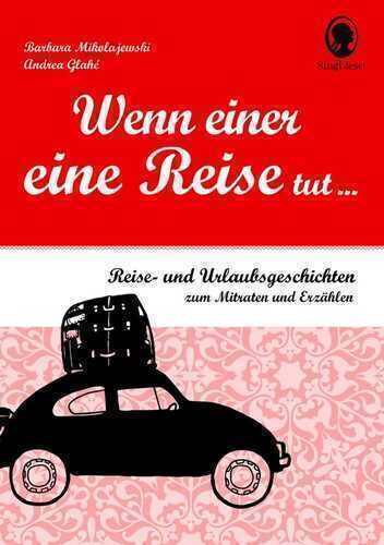 Wenn einer eine Reise tut ... Reise-Geschichten für Senioren zum Mitraten und Erzählen