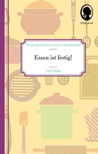 Essen ist fertig! Plaudergeschichten für Senioren