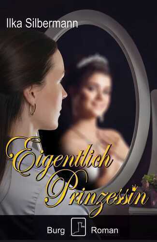 Eigentlich Prinzessin — Ilka Silbermann
