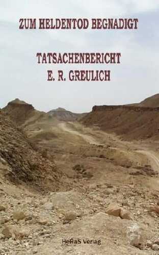 Zum Heldentod begnadigt: Tatsachenbericht aus dem Srafbataillon 999