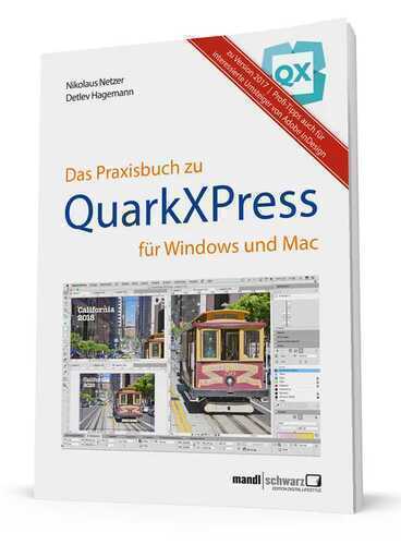 Praxisbuch zu QuarkXPress 2017 : für Windows & Mac - ideal auch für interessierte Umsteiger von Adobe InDesign
