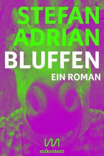 Bluffen: Ein Roman — Stefan Adrian