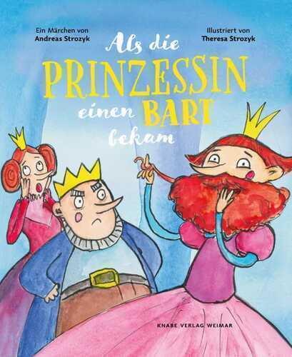 Als die Prinzessin einen Bart bekam