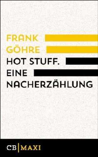 Hot Stuff. Eine Nacherzählung: Mit einem Nachwort von Thomas Wörtche