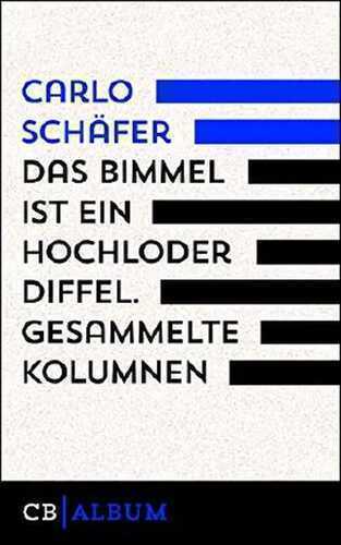 Das Bimmel ist ein hochloder Diffel. Aus den Carlos-Kolumnen