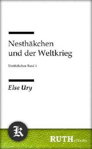 Nesthäkchen und der Weltkrieg: Nesthäckchen Band 4