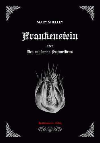 Frankenstein oder Der moderne Prometheus — Mary Shelley