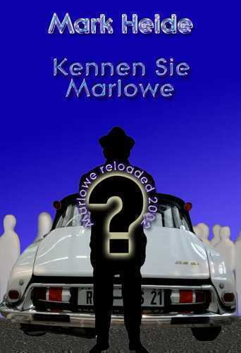 Kennen Sie Marlowe? / Marlowe reloadet 2002