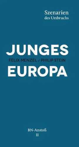 Junges Europa. Szenarien des Umbruchs