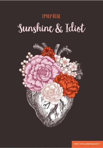 Sunshine & Idiot — Emily Rose