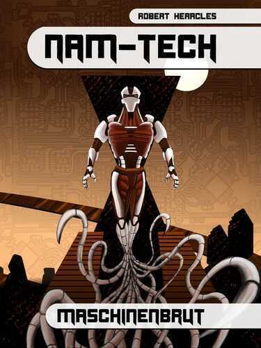 NAM-Tech: Maschinenbrut