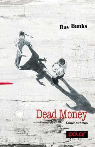 Dead Money — Ray Banks