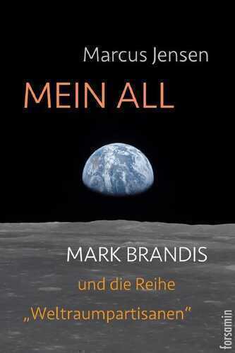 Mein All - Mark Brandis und die Science-Fiction-Reihe 'Weltraumpartisanen'