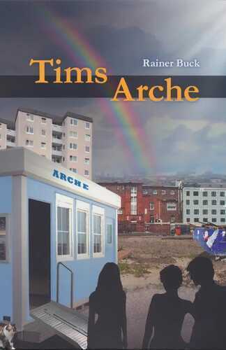 Tims Arche — Rainer Buck