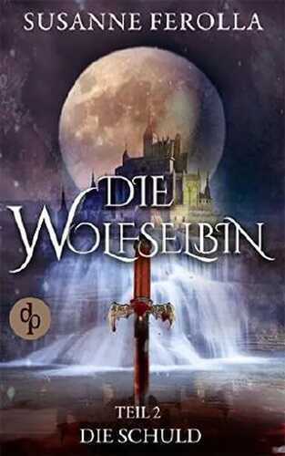 Die Wolfselbin - Die Schuld