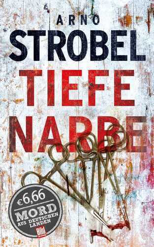 Tiefe Narbe — Arno Strobel