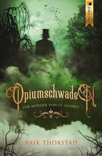 Opiumschwaden — Raik Thorstad