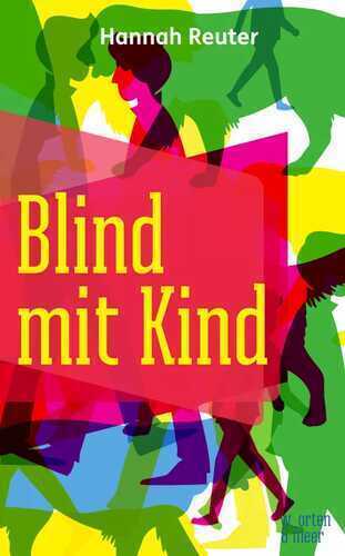 Blind mit Kind — Hannah Reuter