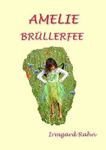AMELIE BRÜLLERFEE — Irmgard Rahn