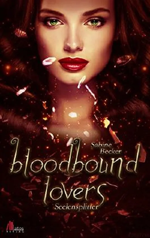 Bloodbound Lovers - Seelensplitter: Vampirroman
