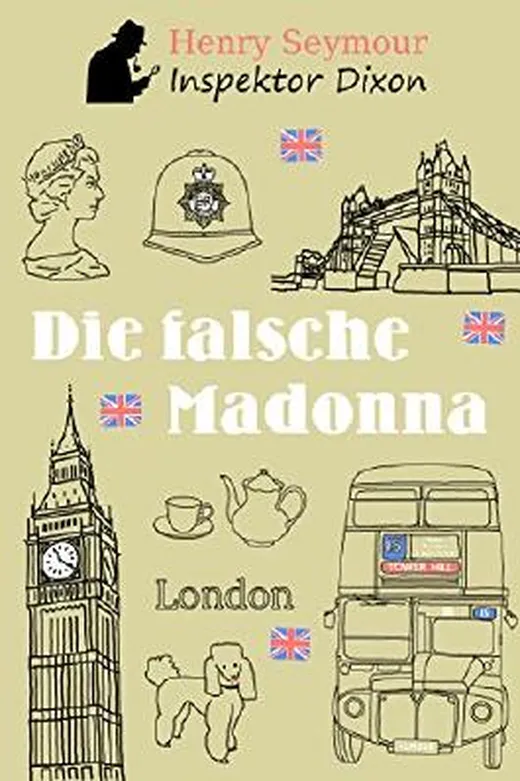 Die falsche Madonna (Inspektor Dixon 2)