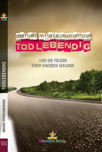 todlebendig — Bruno Würtenberger