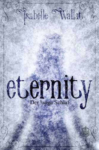 Eternity — Isabelle Wallat
