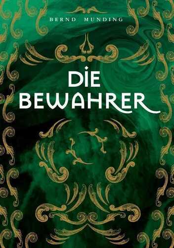 Die Bewahrer — Bernd Munding