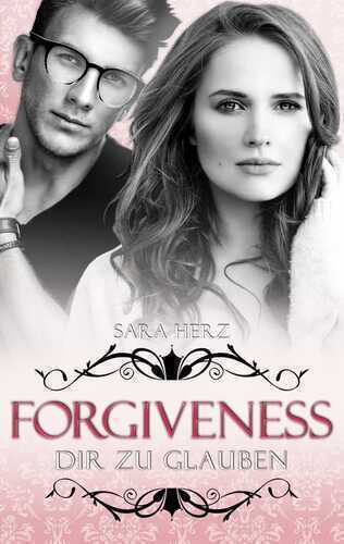 Forgiveness – Dir zu glauben — Sara Herz