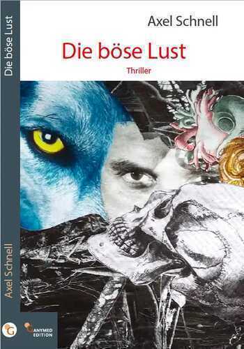 Die böse Lust — Axel Schnell