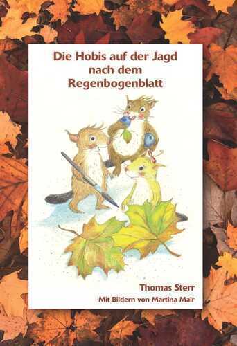 Die Hobis auf der Jagd nach dem Regenbogenblatt
