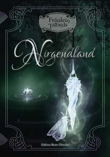 Nirgendland — Fräulein Spiegel
