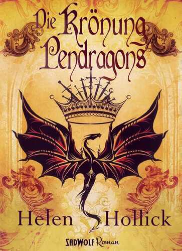 Die Krönung Pendragons — Helen Hollick