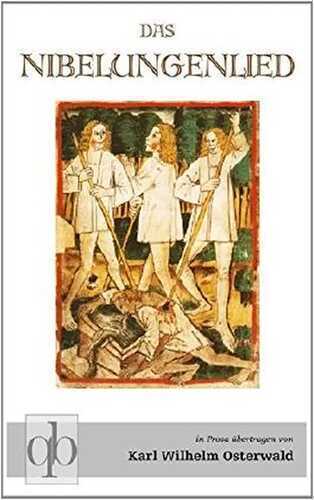 Das Nibelungenlied: Ein Roman für Jung und Alt