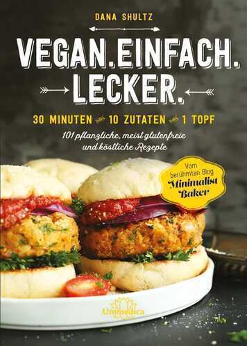 Vegan.Einfach.Lecker. — Dana Shultz