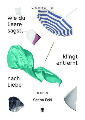 wie du Leere sagst, klingt entfernt nach Liebe (Mitlesebuch 147)