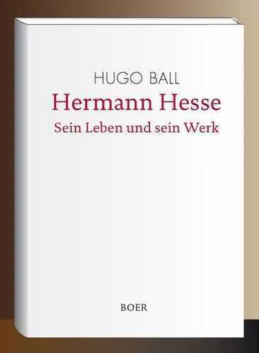 Hermann Hesse — Hugo Ball