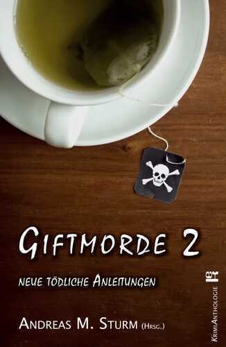 Giftmorde 2 — Andreas M. Sturm