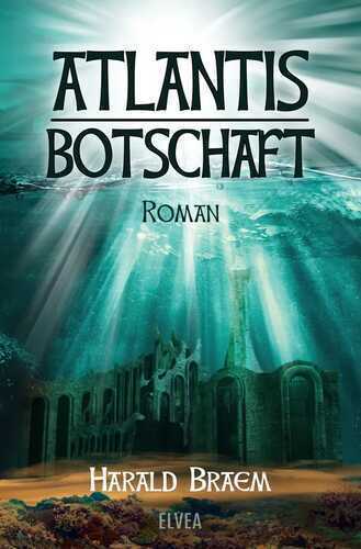 Atlantis - Botschaft — Harald Braem