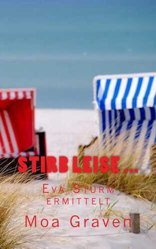 Stirb leise ... — Moa Graven