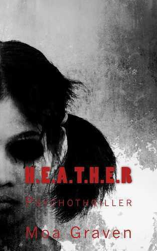 H.E.A.T.H.E.R — Moa Graven